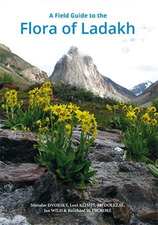 A Field Guide to the Flora of Ladakh – Jiří Doležal, Leoš Klimeš, W. Bernhard Dickoré, Jan Wild