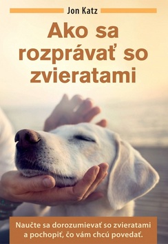 Ako sa rozprávať so zvieratami – Jon Katz