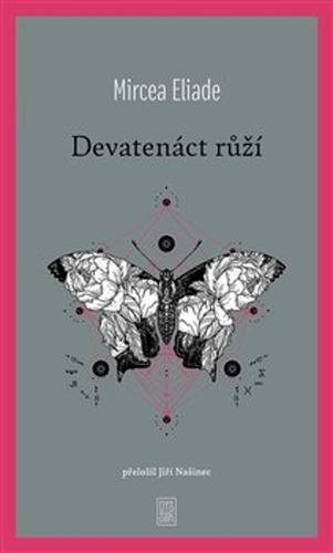 Devatenáct růží – Eliade Mircea