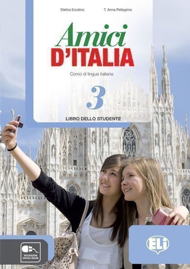 Amici d´Italia - 3 Libro dello studente – Ercolino E., Pellegrino T.A.