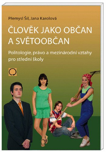 Člověk jako občan a světoobčan, 2. vydání – Jana Karolová, Přemysl Šil