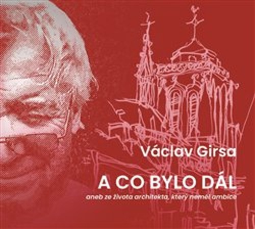 A co bylo dál – Václav Girsa