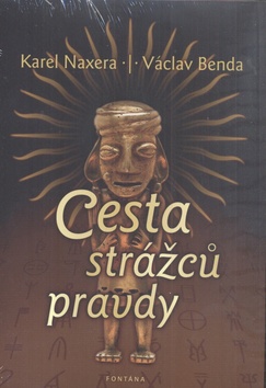 Cesta strážců pravdy – Karel Naxera, Václav Benda
