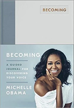 Becoming: A Guided Journal for Discovering Your Voice – Michelle Obama