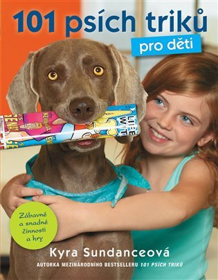 101 psích triků pro děti – Kyra Sundance