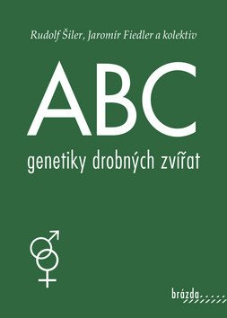 ABC genetiky drobných zvířat – Rudolf Šiler, Jaromír Fiedler