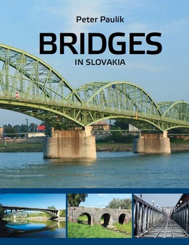 Bridges in Slovakia – Peter Paulík