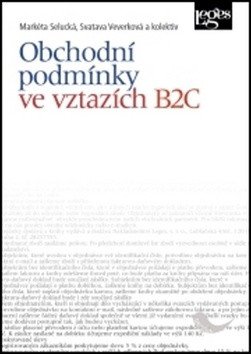 Obchodní podmínky ve vztazích B2C – Markéta Selucká