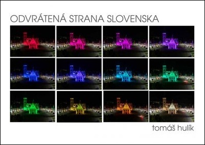 Odvrátená strana Slovenska – Tomáš Hulík