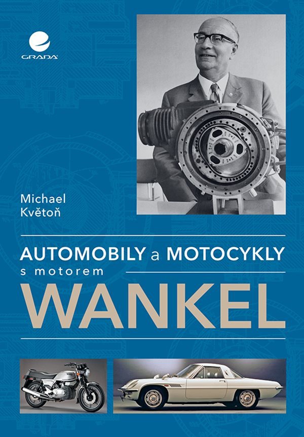 Automobily a motocykly s motorem Wankel – Michael Květoň