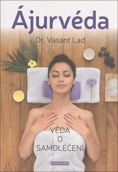 Ájurvéda - Věda o samoléčení – Vasant Lad