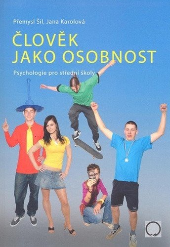 Člověk jako osobnost – Jana Karolová, Přemysl Šil