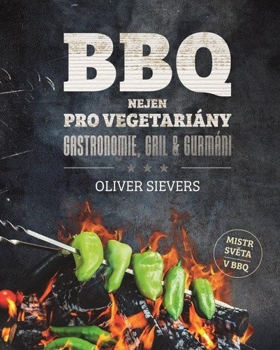 BBQ nejen pro vegetariány – Oliver Sievers
