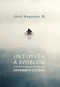 Intimita a svoboda – Józef Augustyn