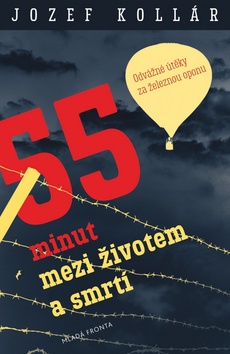 55 minut mezi životem a smrtí – Jozef Kollár