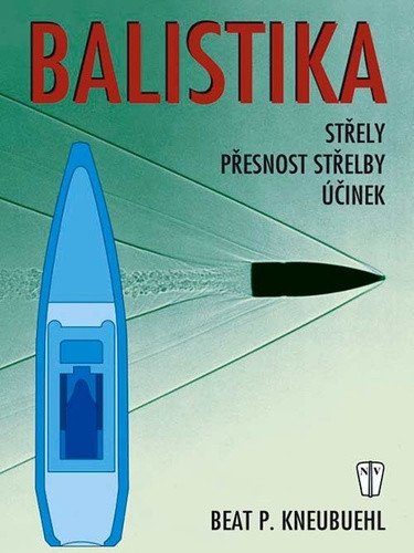 Balistika – Beat P. Kneubuehl