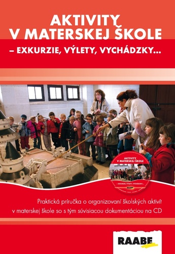 Aktivity v materskej škole - exkurzie, výlety, vychádzky – Iveta Feketeová