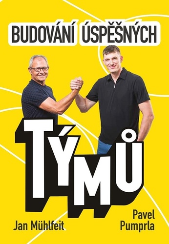 Budování úspěšných týmů – Jan Mühlfeit, Roman Pumprla