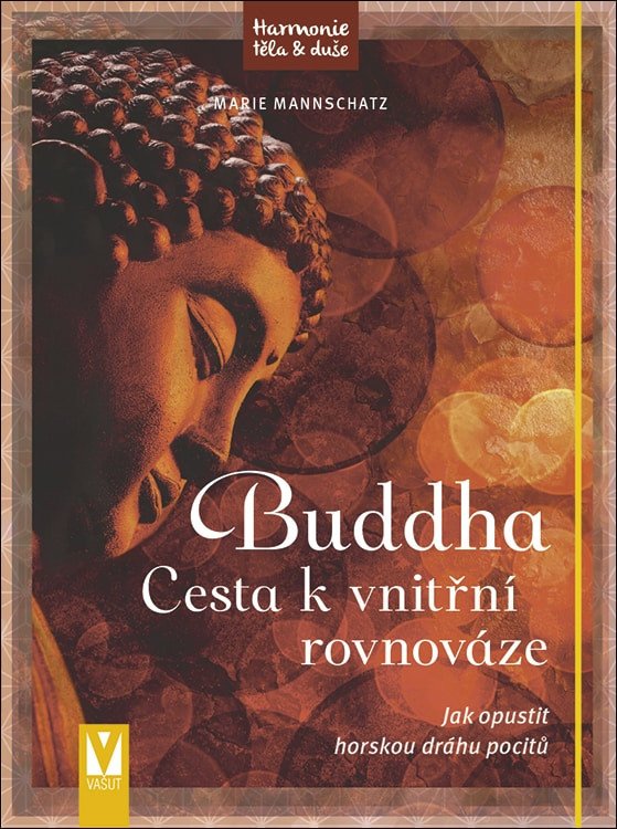 Buddha - Cesta k vnitřní rovnováze – Marie Mannschatz