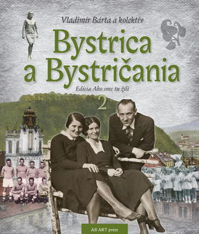 Bystrica a Bystričania 2 – Vladimír Bárta