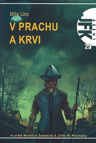Agent JFK 029 - V prachu a krvi – Míla Linc