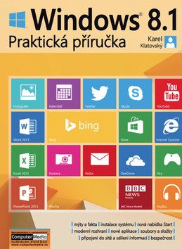 Windows 8.1 - Praktická příručka – Karel Klatovský