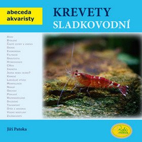 Krevety sladkovodní - Abeceda akvaristy – Jiří Patoka