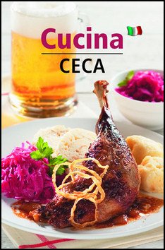 Cucina Ceca - Česká kuchyně (italsky) – Lea Filipová