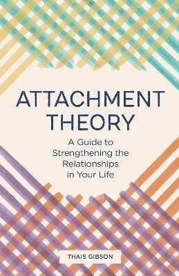 Attachment Theory – Thais Gibson