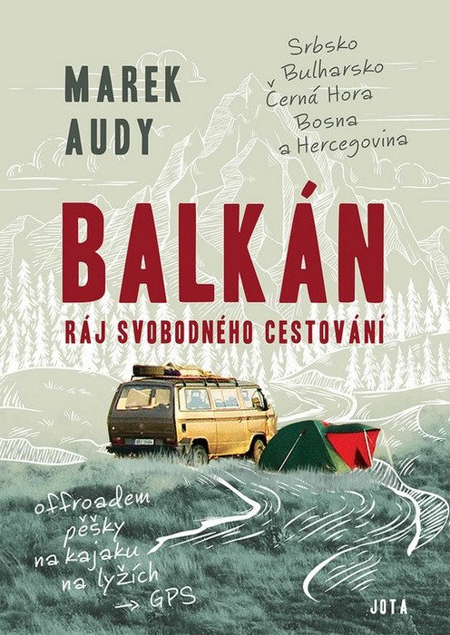 Balkán – Ráj svobodného cestování – Marek Audy