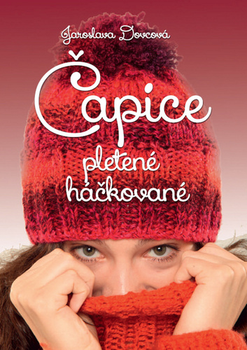 Čapice pletené háčkované – Jaroslava Dovcová