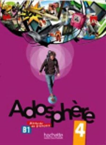 Adosphere 4 (B1) Livre de l´éleve 4 (B1)+CD audio(French Edition) – Poletti Marie-Laure