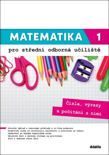 Matematika 1 pro střední odborná učiliště – Václav Zemek, Kateřina Marková, Petra Siebenbürgerová