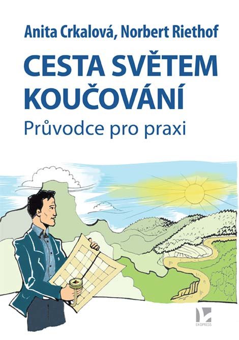 Cesta světem koučování - Průvodce pro praxi
