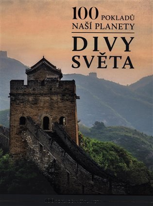 100 pokladů naší planety: Divy světa