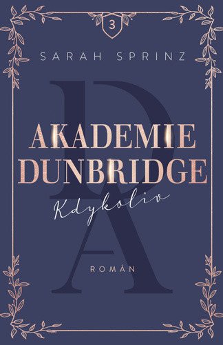 Akademie Dunbridge 3 - Kdykoliv – Sarah Sprinz