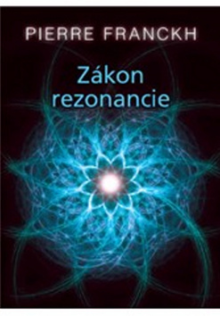Zákon rezonancie – Pierre Franckh