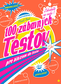 100 zábavných testov pre bláznov do testov – Pascal Naud