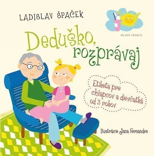 Deduško, rozprávaj - Etiketa pre chlapcov a dievčatká od 3 rokov – Ladislav Špaček