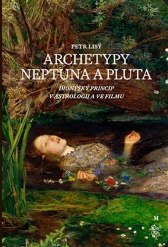 Archetypy Neptuna a Pluta – Petr Lisý