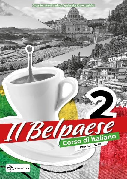 Belpaese 2 - pracovní sešit – Agnieszka Krawczyńska, Olga Seneta-Niemiec