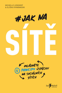 Jak na sítě – Eliška Vyhnánková, Michelle Losekoot