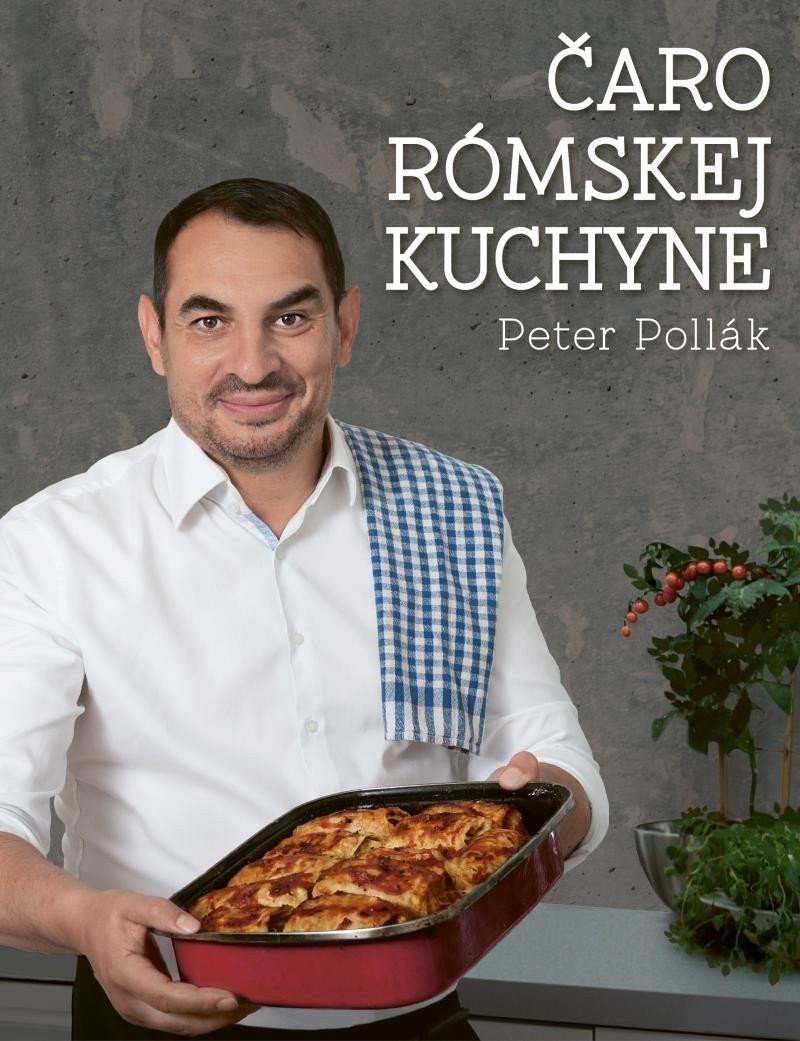 Čaro rómskej kuchyne – Pollák Peter