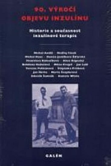 90. výročí objevu inzulinu – Jan Lebl, Stanislava Koloušková, Michal Anděl