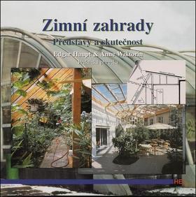 Zimní zahrady, představy a skutečnost - Edgar Haupt