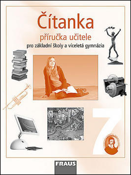 Čítanka 7 Příručka učitele - Pro základní školy a víceletá gymnázia - Ladislava Lederbuchová