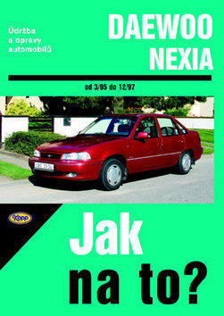 Daewoo Nexia od 3/95 do 12/97 - Údržba a opravy autombilů č. 82 - Pawel Michalowski