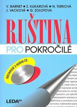 Ruština pro pokročilé + 2 CD - Vladimír Barnet; Zina Klikarová; Nina Turková