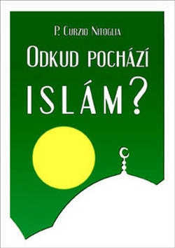 Odkud pochází Islám? - P. Curzio Nitoglia