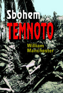 Sbohem temnoto - William Manchester